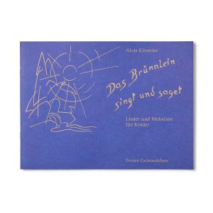 Das Brünnlein singt und saget